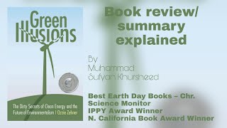 Green illusions: The dirty secrets of clean energy and the future of environmentalism | Ozzie Zehner