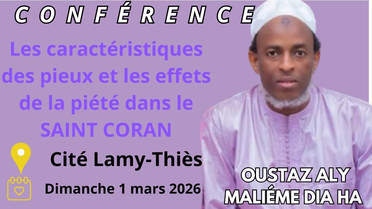Direct Thiès Oustaz Aly Maliéme DIA HALes caractéristiques des pieux et les effets de la piété