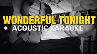 Wonderful Tonight - Acoustic Karaoke (Eric Clapton)