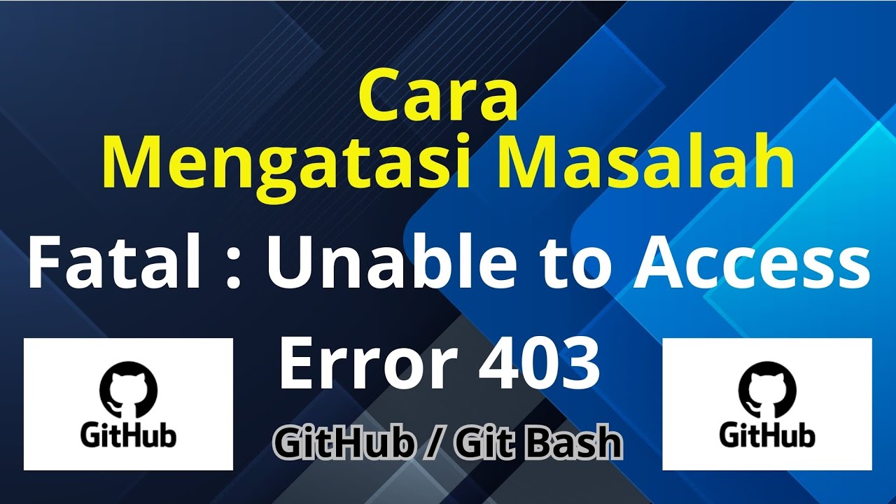 Mengatasi Unable to Access Error 403 Git Bash Hosting GitHub - YouTube