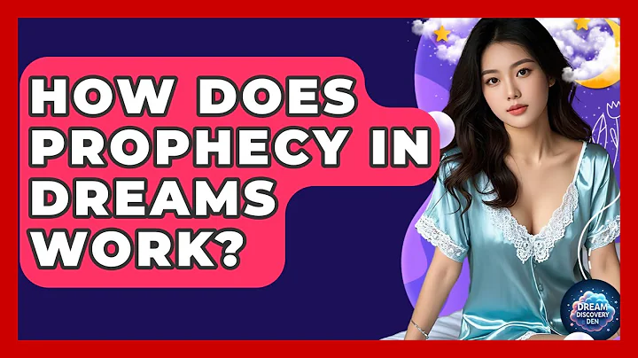 How Does Prophecy in Dreams Work? - Dream Discovery Den