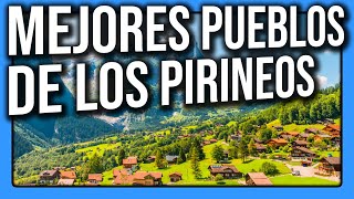 ➡️➡️↘️ PUEBLOS de los PIRINEOS ⬅️⬅️↙️ Qué ver en los Pirineos ✅✅​ Cataluña / Navarra / Aragón ✅✅(4k)