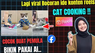 IDE KONTEN FB PRO KUCING MEMASAK BIKIN PAKAI AI MUDAH ! CAT COOKING