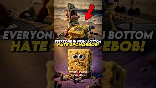 Why Does Everyone in Bikini Bottom Hate SpongeBob?
