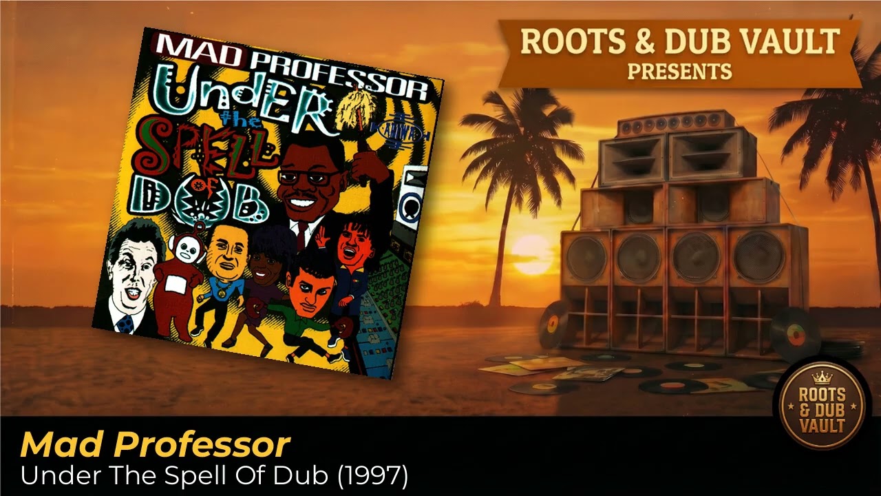 Mad Professor – Under the Spell of Dub (1997) | Full Album | Roots