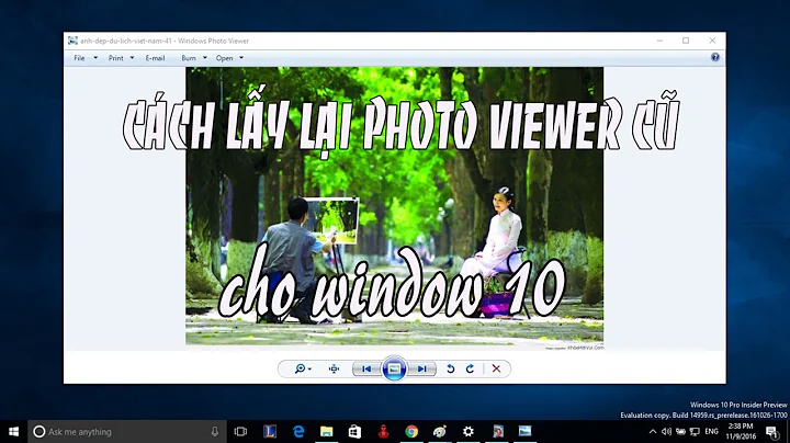 Hướng dẫn lấy lại Window photo viewer quen thuộc