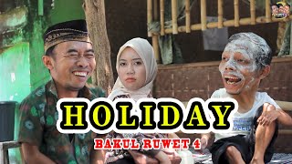 BAKUL RUWET 4 - NGATIMEN AND TEKNO HOLIDAY