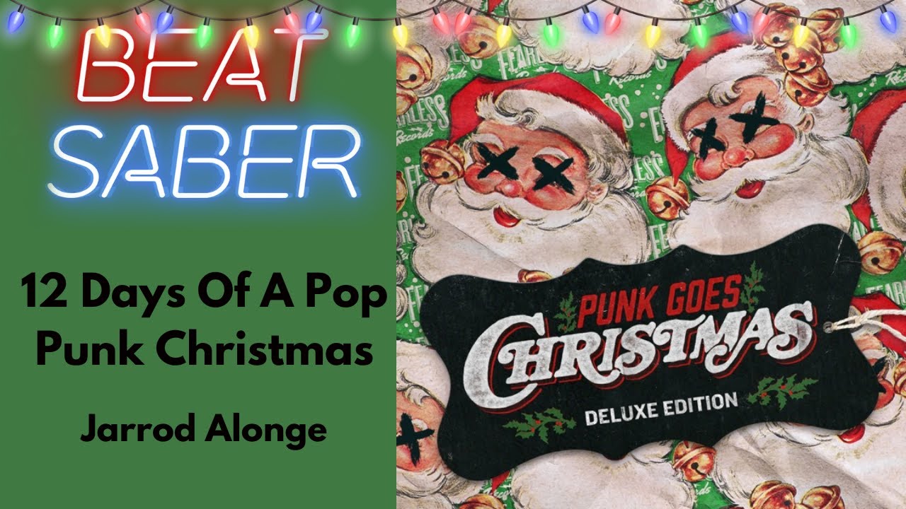 12 Days Of A Pop Punk Christmas - Jarrod Alonge | Beat Saber