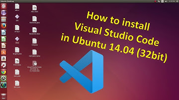 How to install Visual Studio Code in Ubuntu 14.04 (32bit)
