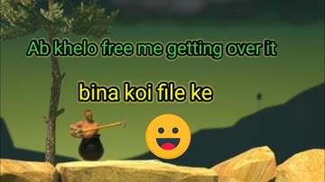 how to install getting over it free for android phone