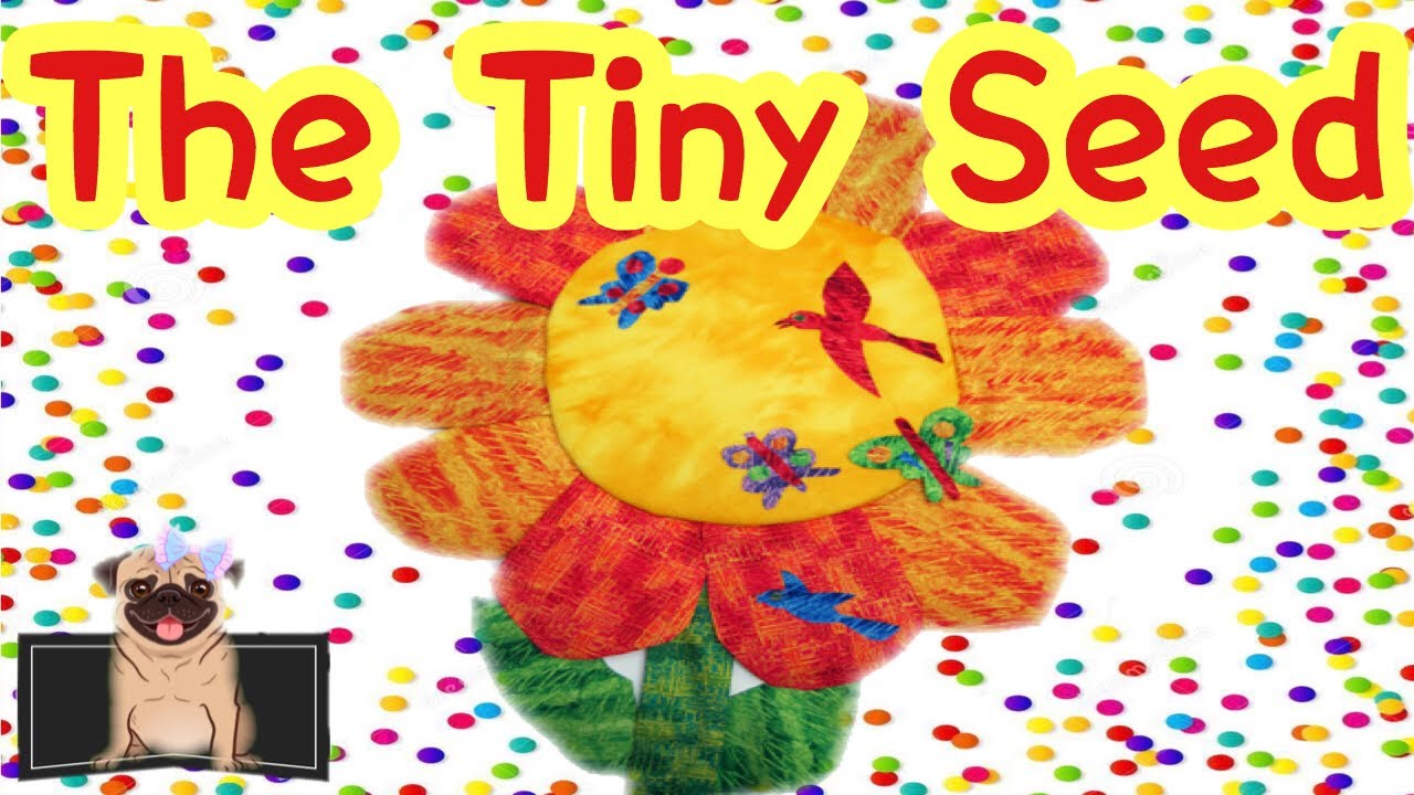 The Tiny Seed by Eric Carle | Kids Books Read Aloud - Story Time With ...