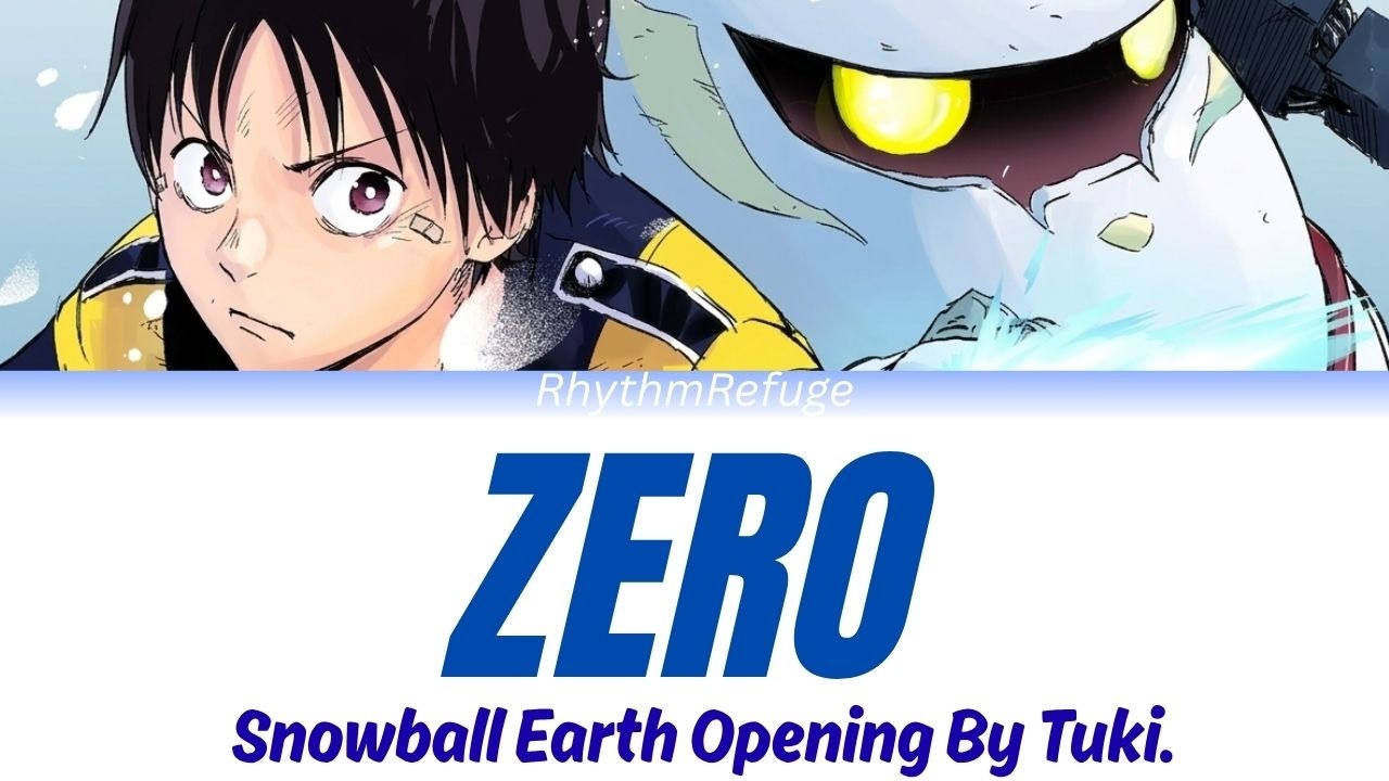 Snowball Earth Opening - Zero (零-zero-) with Kan/Rom/En - YouTube
