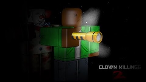 Do not play The Clown Killings Part 2 [BETA] in ROBLOX{part 1}