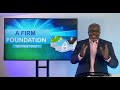 "A Firm Foundation" Matthew 7:24 27