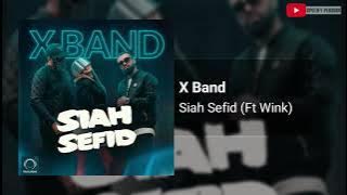 🎧 X Band Ft Wink - Siah Sefid اکس بند وینک سیاه سفید تو گلمی گلمی یه یه تو نفس خودمی یه یه تو صبحمی