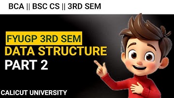 FYUGP | BSC CS, BCA | DATA STRUCTURE | PART 2 | CALICUT UNIVERSITY | SHAFIYYA ACADEMY 