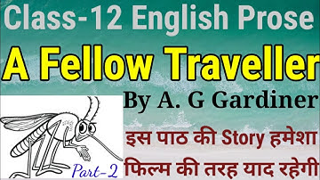 A Fellow Traveller by A. G Gardiner Full Summary in Hindi  l Part-2 l