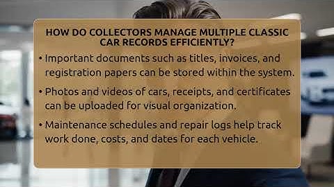 How Do Collectors Manage Multiple Classic Car Records Efficiently? - Car Collector Enthusiasts