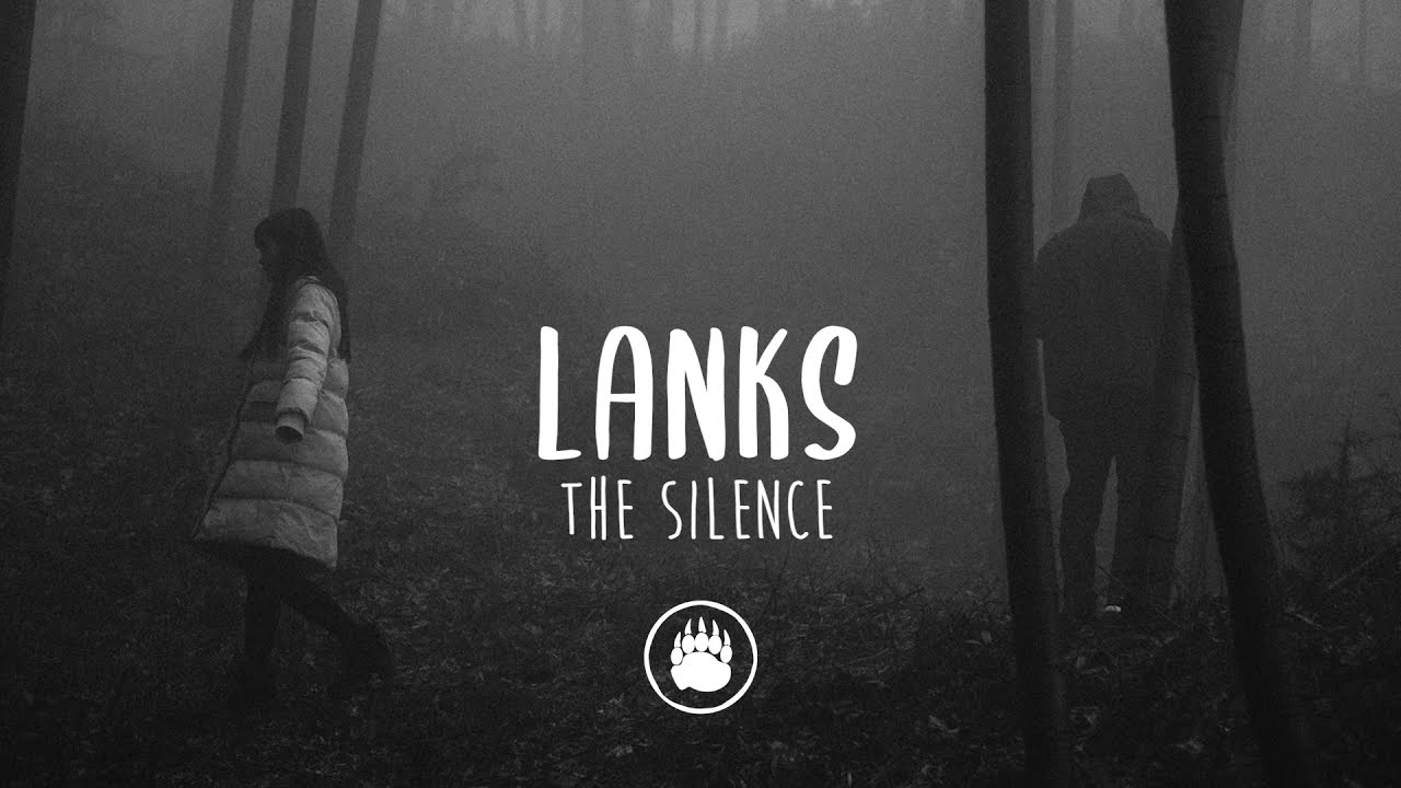 Lanks The Silence Lyrics Youtube Lanks The Silence Lyrics Youtube
