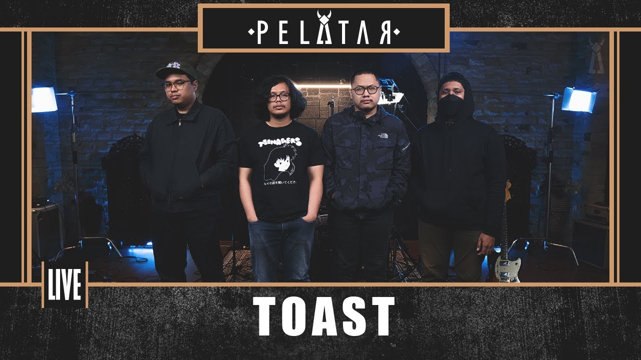 Toast // PELATAR LIVE