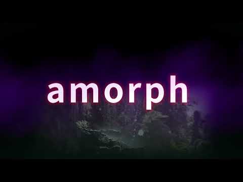 Video: Was bedeutet das Wort amorph?