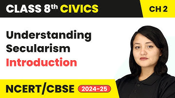 Understanding Secularism - Introduction | Class 8 Civics Chapter 2 | CBSE 2024-25