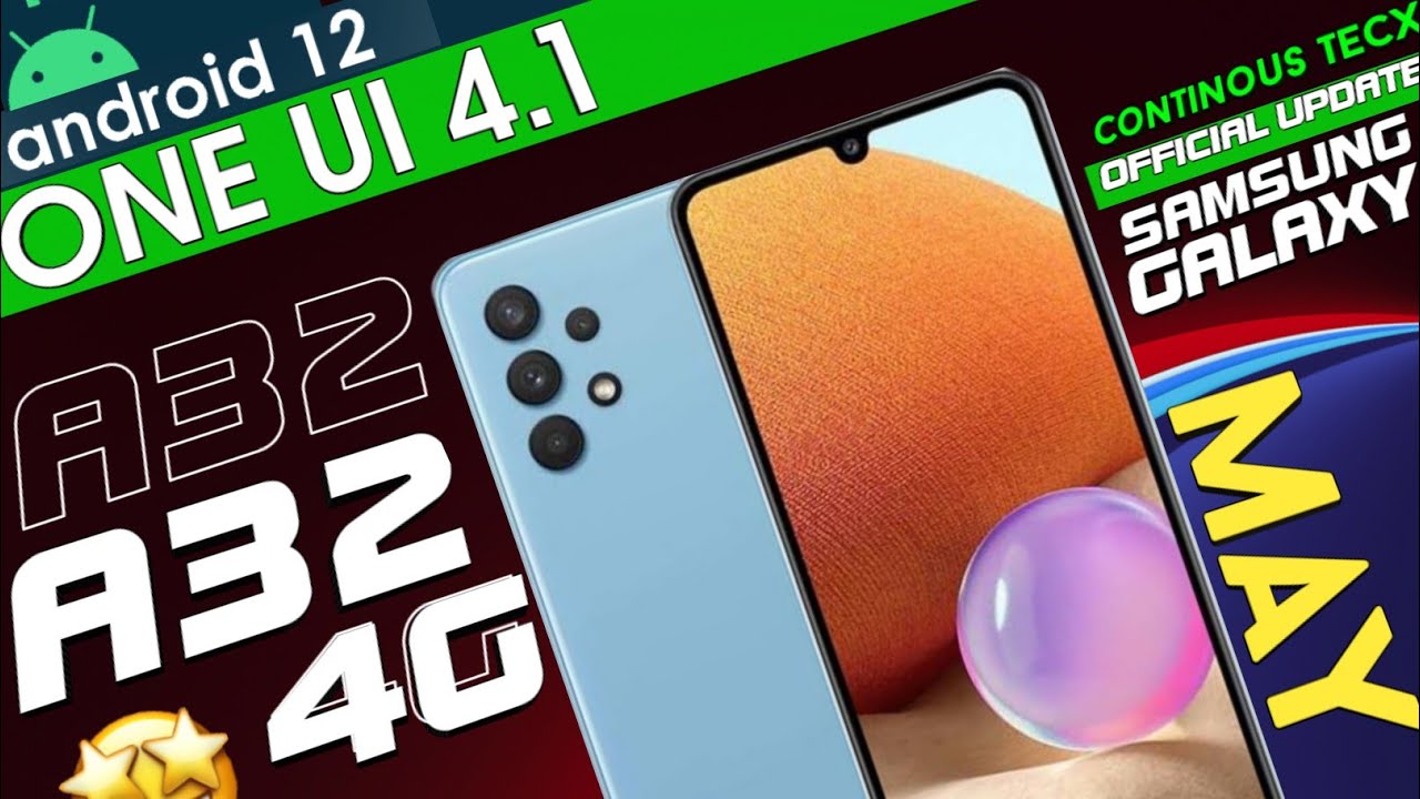 A32 4G Samsung Android 12 One UI 4.1 Latest Update 2022 May 🔥 #a32 # ...