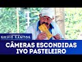 Ivo pasteleiro  cmeras escondidas 030219