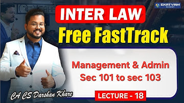 📚 CA Inter Law Fasttrack Lecture 18 🚀 | Jan 26 | Mgmt Sec 101-103 Simplified! 💼✨ #CAInterLaw
