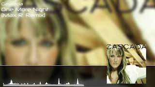 Download Lagu Cascada - One More Night (Max R. Remix) MP3