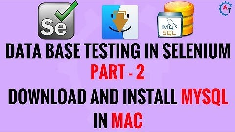 2. Database Testing in Selenium - How To Download And Install MySQL in Mac