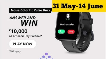 Amazon Noise ColorFit Pulse Buzz Quiz Answers Today | Amazon Quiz Answers Today | Amazon Quiz Today
