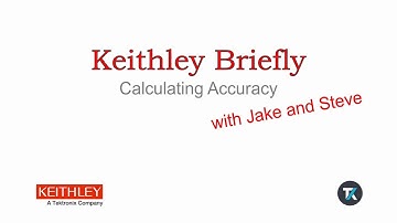 Keithley Briefly #1: Calculating Accuracy