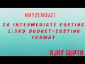 #COSTING #CA_INTER #May21 #Nov21 CA intermediate costing lecture 3rd:- Budget Format as per ICAI SM