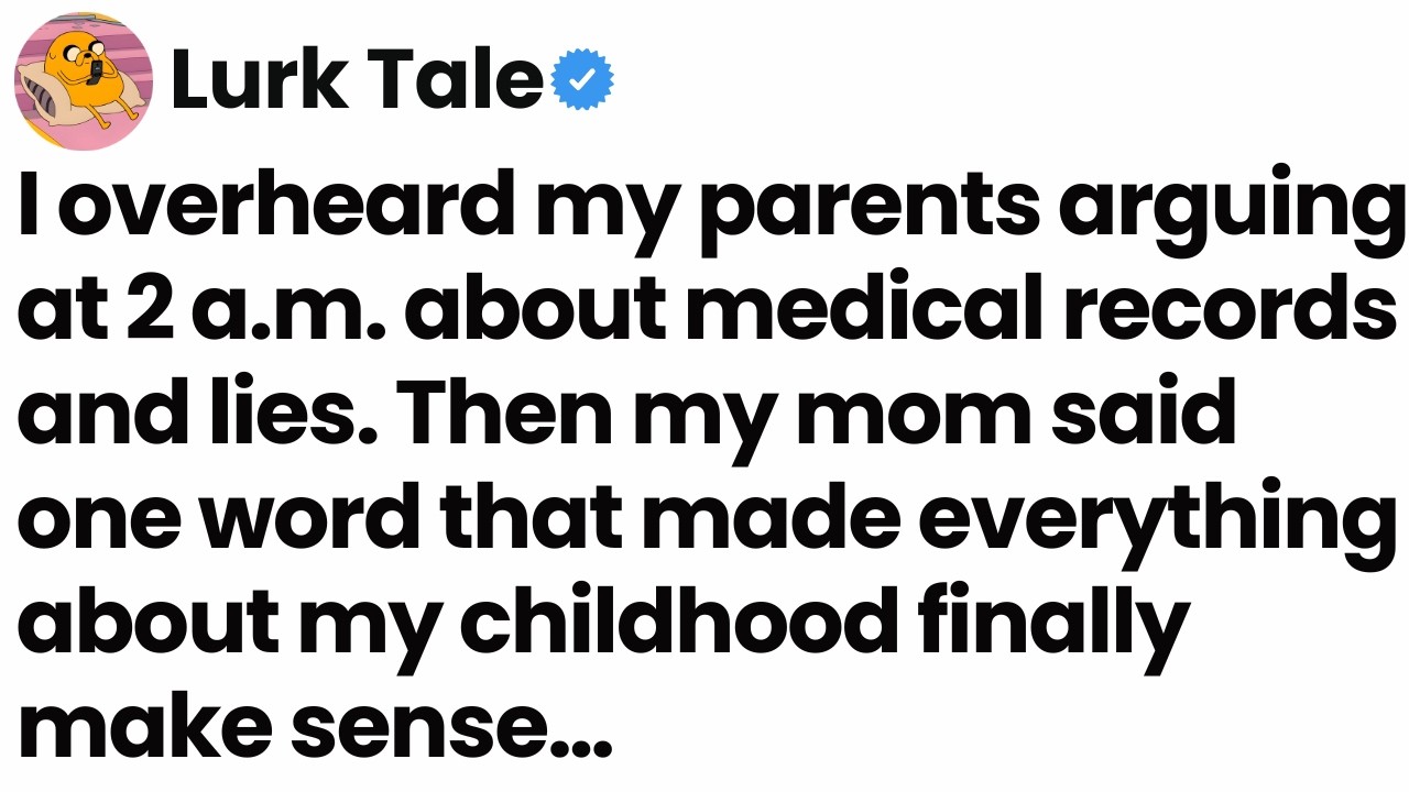 I overheard my parents arguing about me at 2 a.m., and now I understand my entire childhood.
