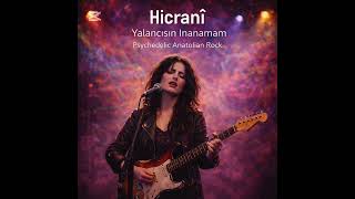 Hicranî Yalancısın İnanamam (Psychedelic Anatolian Rock)