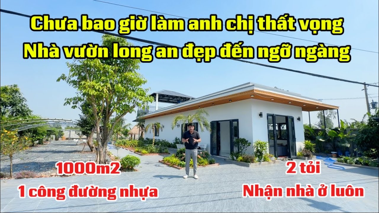 Chưa bao giờ làm anh chị thất vọng nhà vườn long an đẹp đến ngỡ ngàng 1000m2 1 công đường nhựa 2 Tỏi