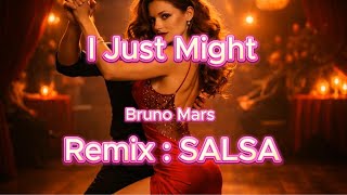 Bruno Mars  I Just Might remixsalsa brunomars ijustmight salsa