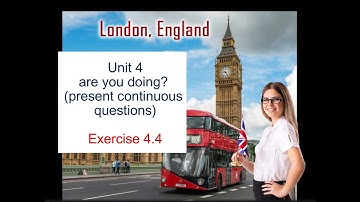 Unit 4. are you doing? (present continuous questions). Exercise 4.4