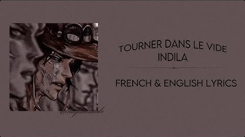 Tourner Dans Le Vide - Indila | French & English Lyrics