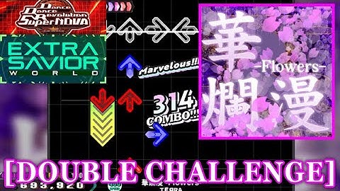 【DDR SN】 華爛漫 -Flowers- / ＴЁЯＲＡ [DOUBLE CHALLENGE] 譜面確認+Clap