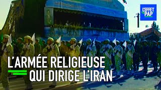 Cette MILICE ISLAMIQUE contrôle l'Iran