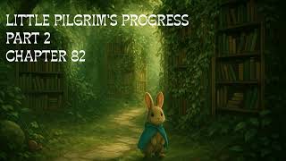 Little Pilgrim’s Progress | Part 2 Christiana | Chapter 82