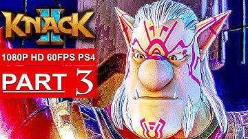 KNACK 2 Gameplay Walkthrough Part 3 [1080p HD 60FPS PS4 PRO] - No Commentary