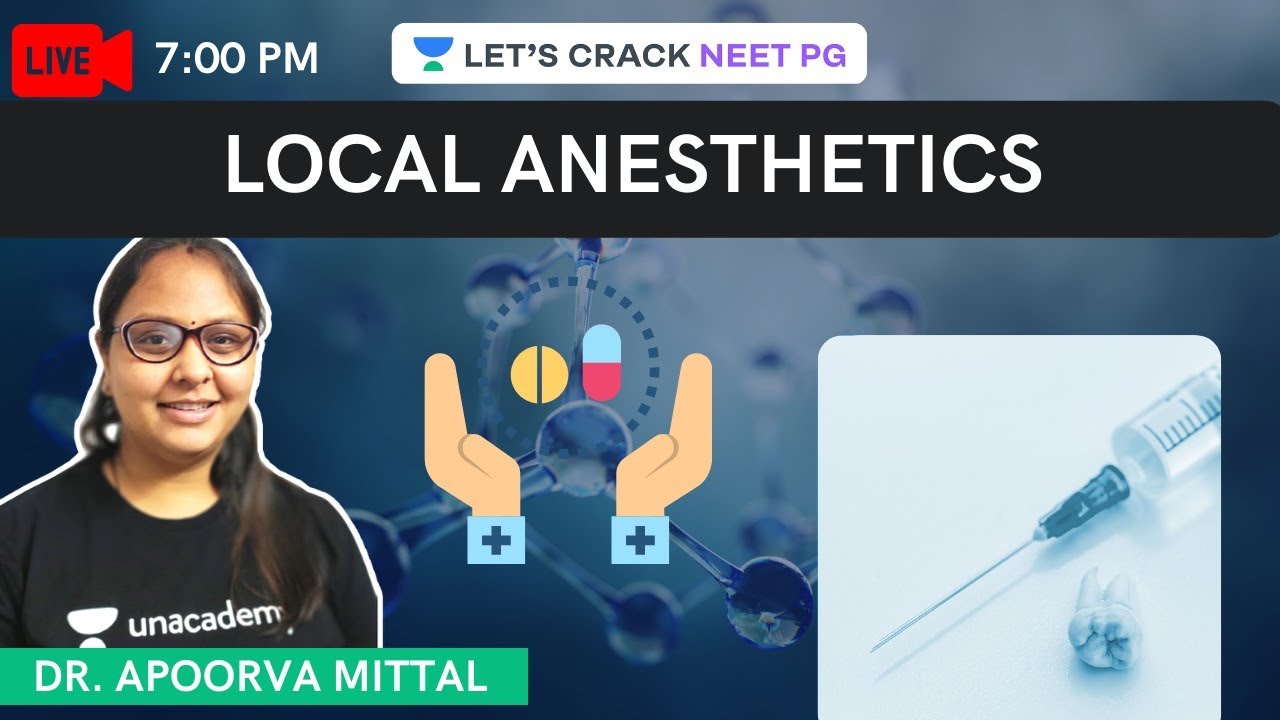 Local Anesthetics | NEET PG 2021 | Dr. Apoorva Mittal
