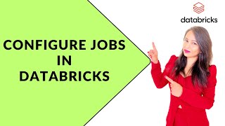 Configure Jobs in Databricks