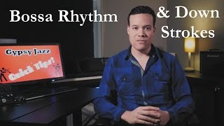 Gypsy Jazz Quick Tips - Episode 2: Noushe's bossa rhythm and consecutive down strokes! chords