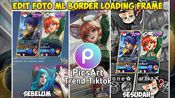 TUTORIAL Edit Foto ML Border Loading Frame di Aplikasi PicsArt