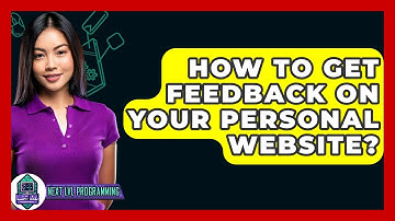 How To Get Feedback On Your Personal Website? - Next LVL Programming