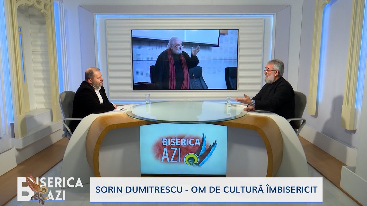 Sorin Dumitrescu - om de cultură îmbisericit #BisericaAzi